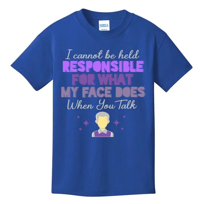 I Cannot Be Held Responsible Meaningful Gift Kids T-Shirt