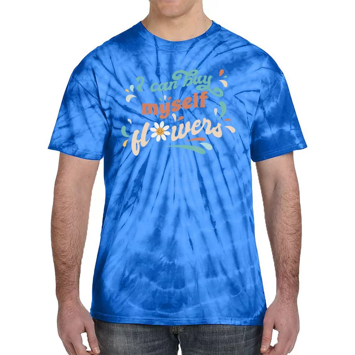 I Can Buy Myself Flowers Valentine's Day Retro Style Tie-Dye T-Shirt