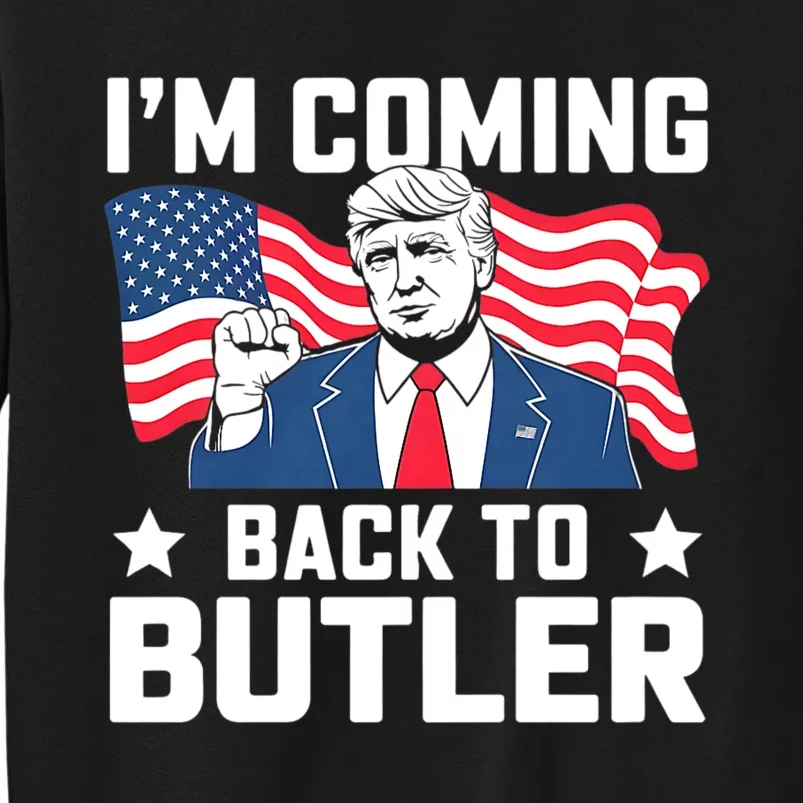 I’M Coming Back To Butler Sweatshirt