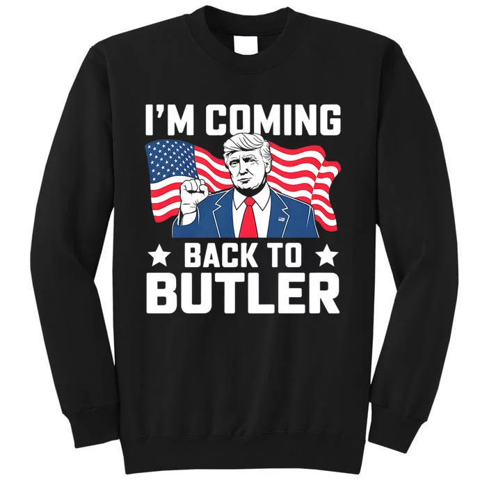 I’M Coming Back To Butler Sweatshirt