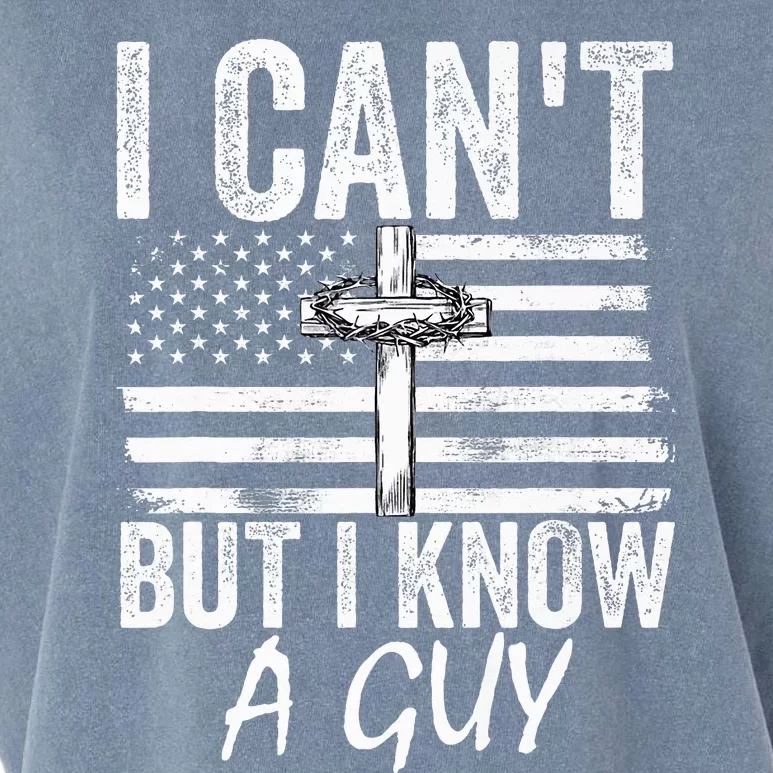 I Can't But I Know A Guy Jesus Cross Funny Christian Garment-Dyed Women's Muscle Tee