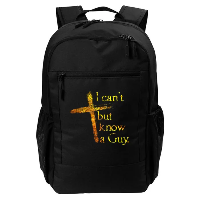 I Can't But I Know A Guy Jesus Cross Funny Christian Daily Commute Backpack