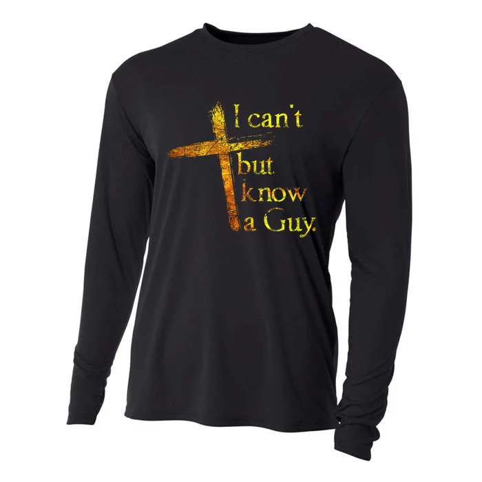 I Can't But I Know A Guy Jesus Cross Funny Christian Cooling Performance Long Sleeve Crew