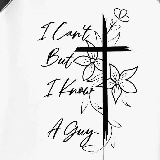 I Can't But I Know A Guy Jesus Cross Funny Christian Infant Baby Jersey Bodysuit