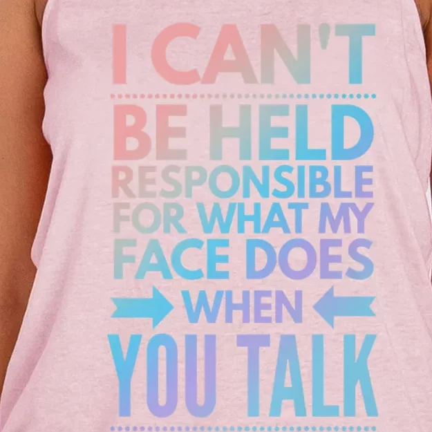 I Can't Be Held Responsible For What My Face Does When You Gift Women's Knotted Racerback Tank