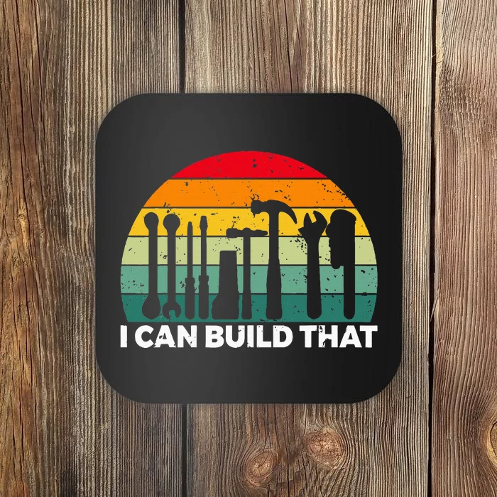 I Can Build That Handyman Woodwork Craftsman Coaster