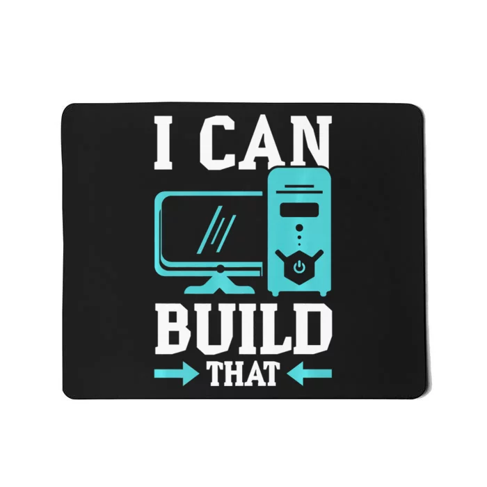 I Can Build That Personal Computer PC Builder Computer Premium Mousepad