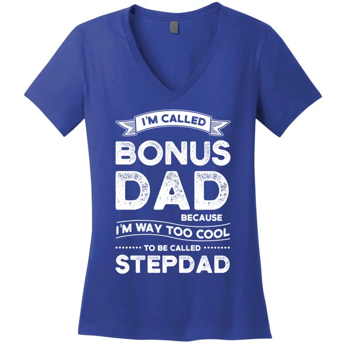 I'm Called Bonus Dad Because Stepson Bonusson Stepdad Cute Gift Women's V-Neck T-Shirt