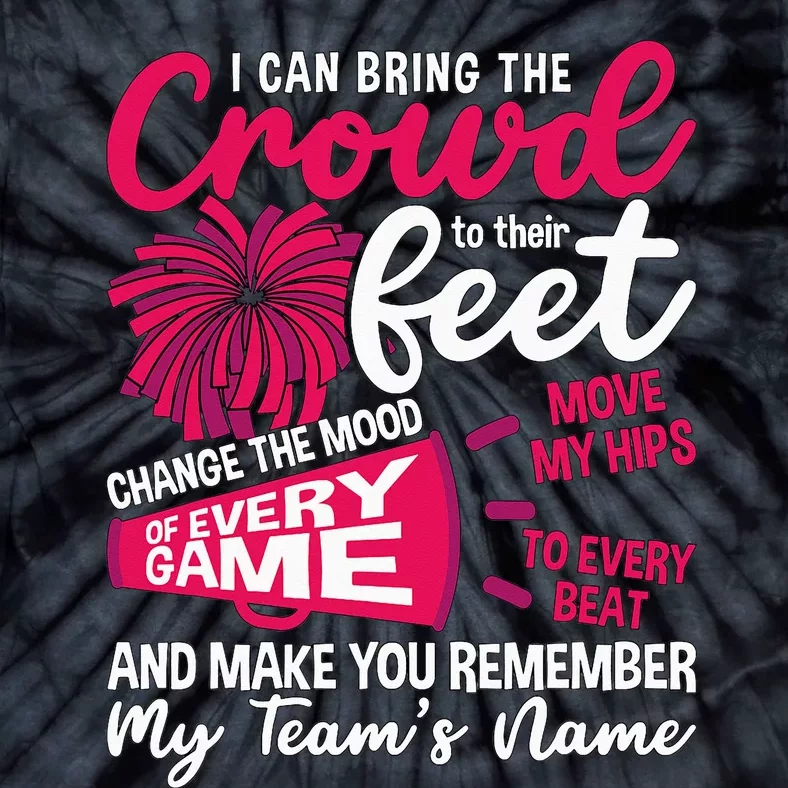 I Can Bring The Crowd To Their Love Cheering Cheerleading Tie-Dye T-Shirt