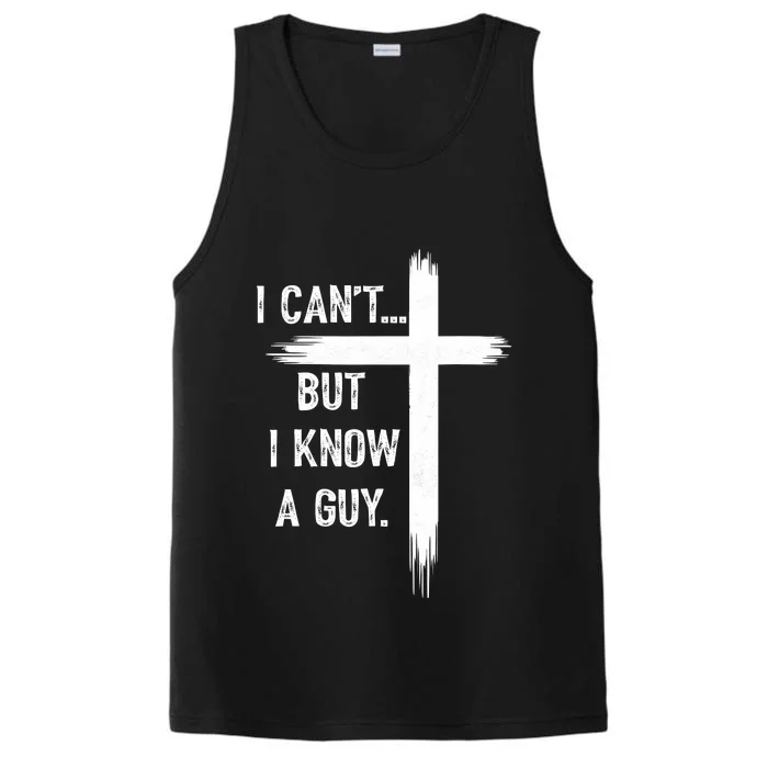 I CanT But I Know A Guy Christian Faith Believer Religious Performance Tank