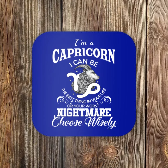 I Can Be! Capricorn Zodiac Sign Birthday Gift Great Gift Coaster