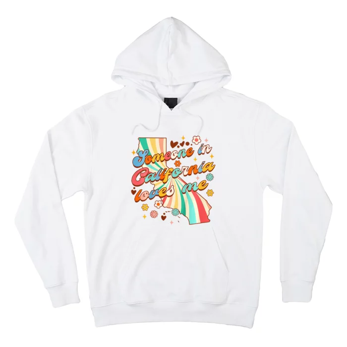 In California Baby Shower Someone Loves Me In California Hoodie