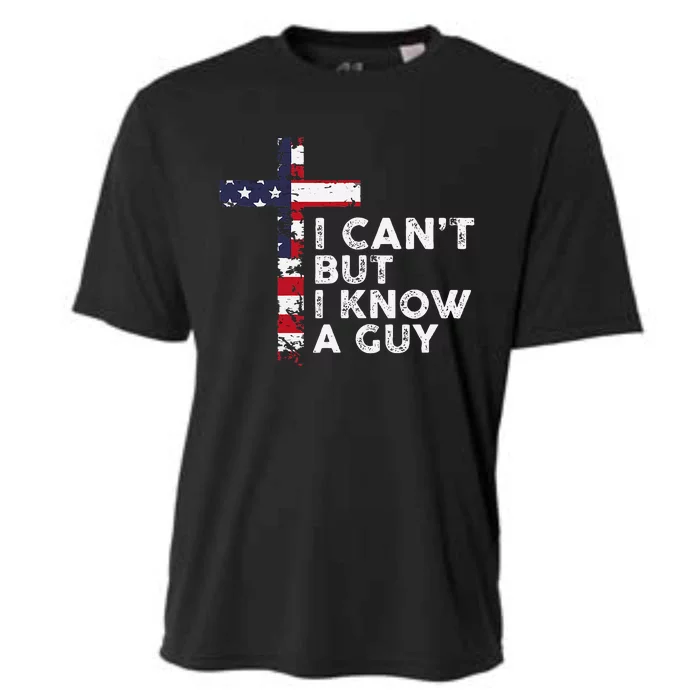 I CanT But I Know A Guy Jesus Christ Usa Christian Cooling Performance Crew T-Shirt