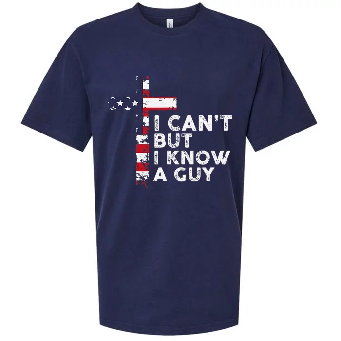 I CanT But I Know A Guy Jesus Christ Usa Christian Sueded Cloud Jersey T-Shirt