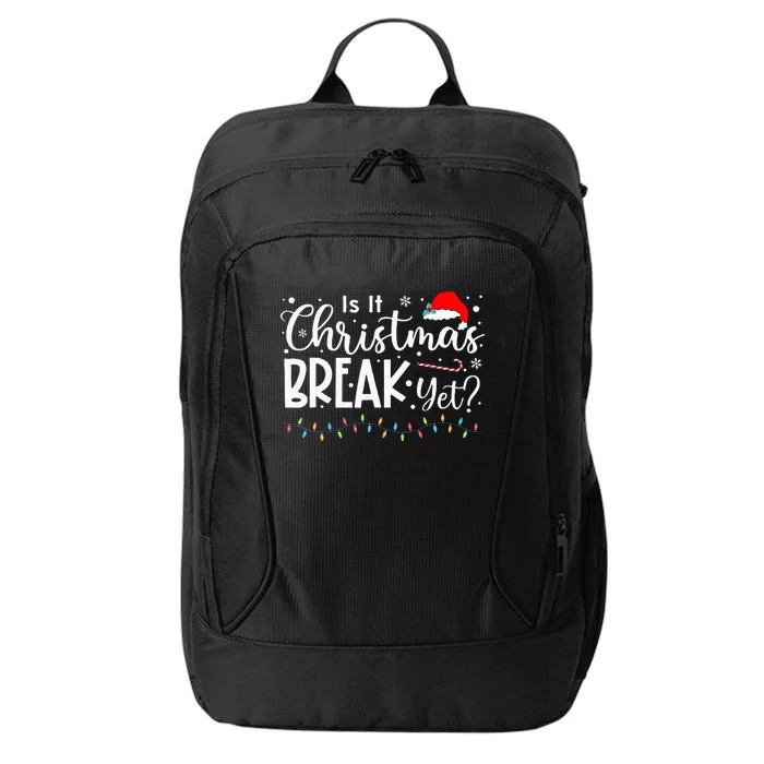 It Christmas Break Yet Christmas Funny Xmas Lights City Backpack