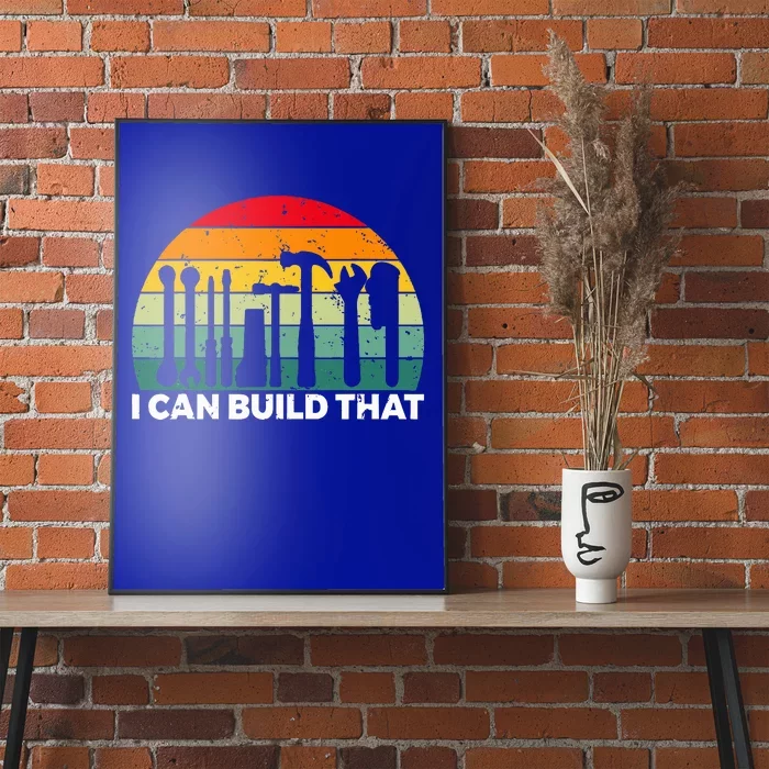 I Can Build That Handyman Woodwork Craftsman Poster