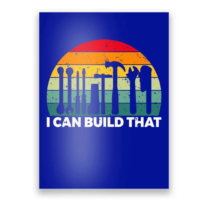 I Can Build That Handyman Woodwork Craftsman Poster