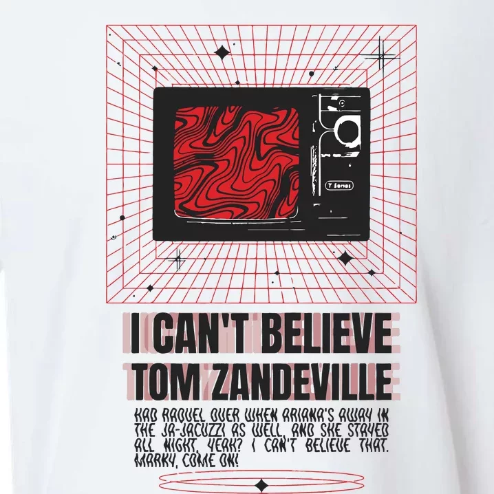 I Cant Believe Tom Zandeville Sueded Cloud Jersey T-Shirt