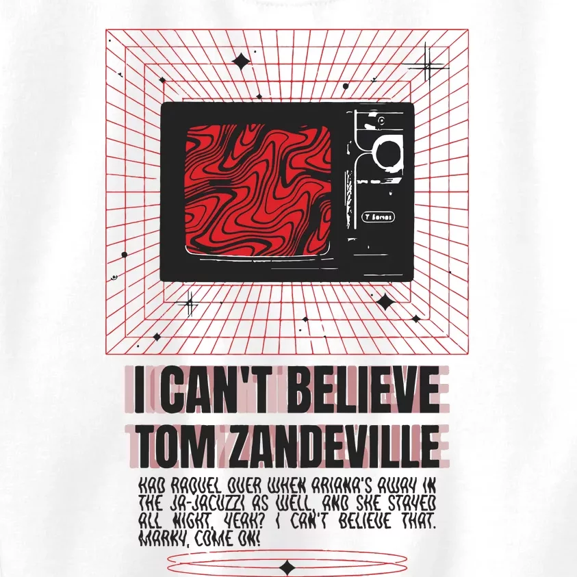 I Cant Believe Tom Zandeville Kids Sweatshirt