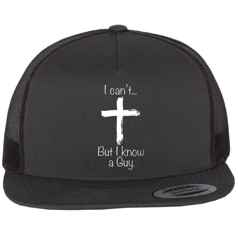 I Can't But I Know A Guy Flat Bill Trucker Hat | TeeShirtPalace