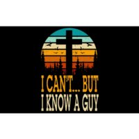 I Cant But I Know A Guy Jesus Cross Religious Christian Bumper Sticker