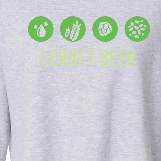 I Craft Beer Water Barley Malt Hops Yeast Brewer Ipa Gift Cropped Pullover Crew