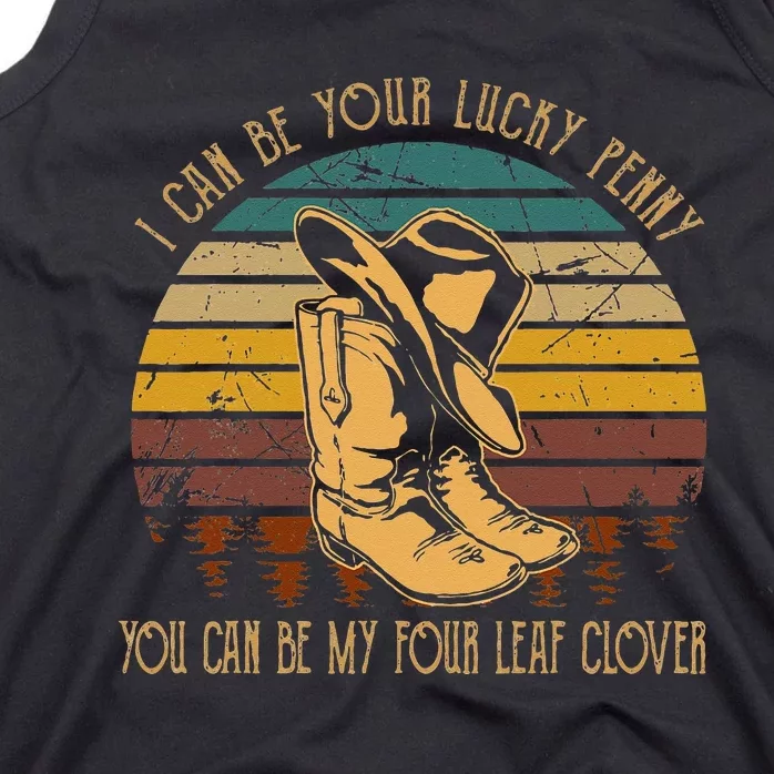 I Can Be Your Luckys Penny You Can Be My Four Leaf Clover Tank Top