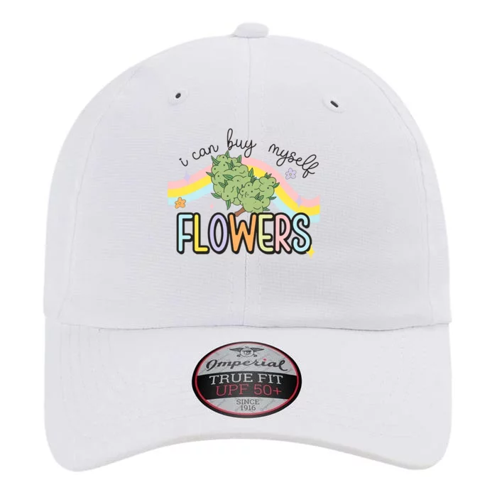 I Can Buy Myself Flowers Funny Stoner Happy 420 Days Cannabis The Original Performance Cap