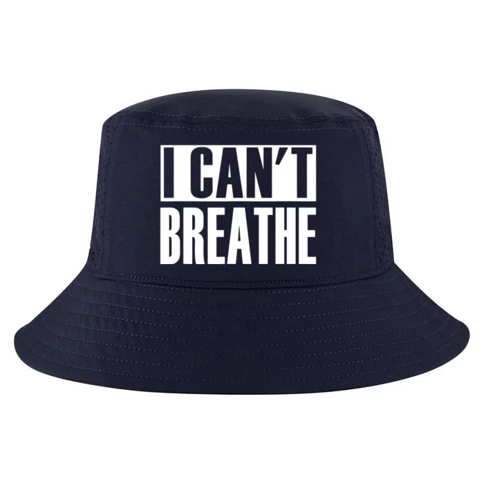 I Cant Breathe Cool Comfort Performance Bucket Hat