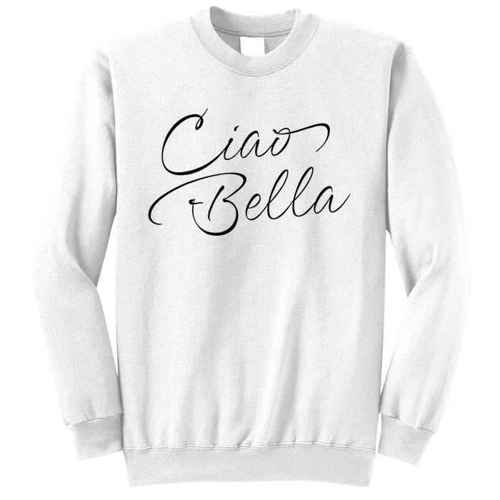 Italian Ciao Bella Sweatshirt