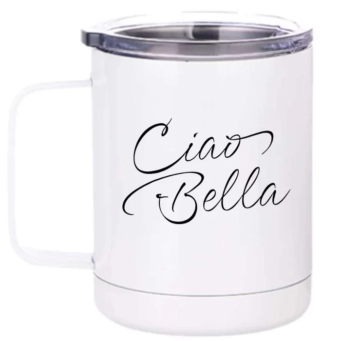 Italian Ciao Bella Front & Back 12oz Stainless Steel Tumbler Cup