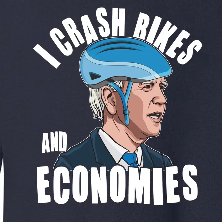 I Crash Bikes And Economies Anti Biden Toddler Sweatshirt