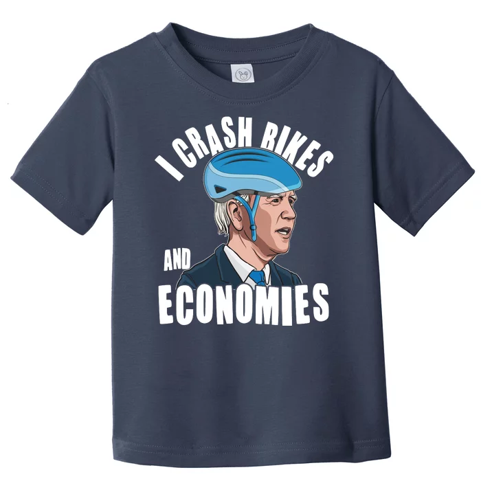 I Crash Bikes And Economies Anti Biden Toddler T-Shirt