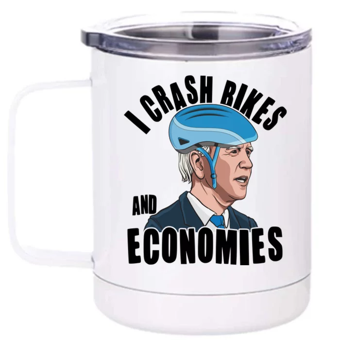 I Crash Bikes And Economies Anti Biden Front & Back 12oz Stainless Steel Tumbler Cup