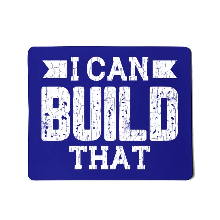 I Can Build That Architect Funny Architecture Lover Graphic Gift Mousepad