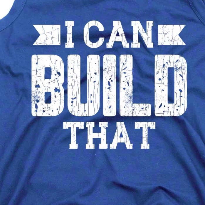 I Can Build That Architect Funny Architecture Lover Graphic Gift Tank Top