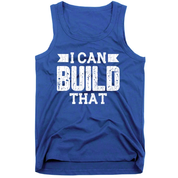 I Can Build That Architect Funny Architecture Lover Graphic Gift Tank Top