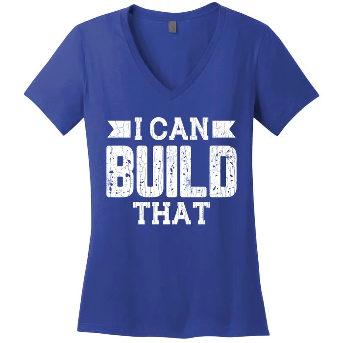 I Can Build That Architect Funny Architecture Lover Graphic Gift Women's V-Neck T-Shirt