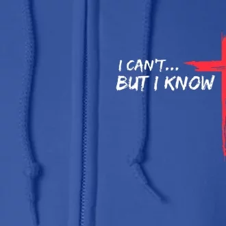 I Can't But I Know A Guy Jesus Cross Funny Christian Full Zip Hoodie