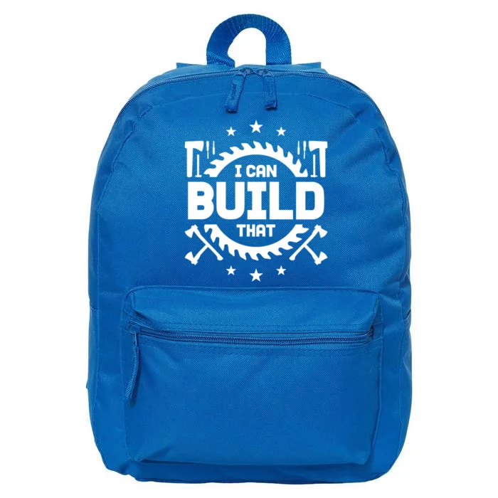 I Can Build That Crafts Funny Gift 16 in Basic Backpack