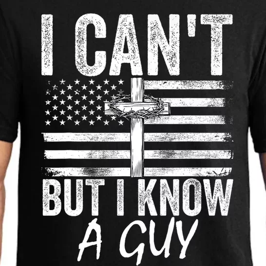 I Cant But I Know A Guy Jesus Cross Funny Christian Pajama Set