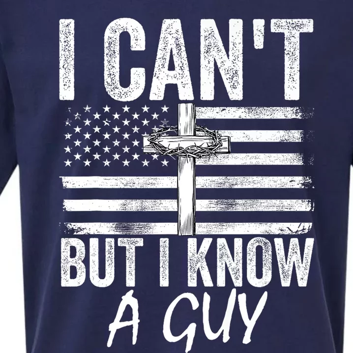 I Cant But I Know A Guy Jesus Cross Funny Christian Sueded Cloud Jersey T-Shirt