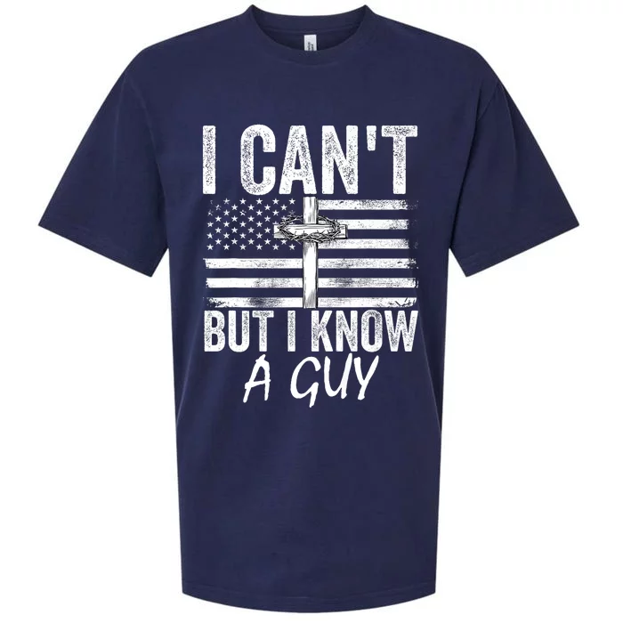 I Cant But I Know A Guy Jesus Cross Funny Christian Sueded Cloud Jersey T-Shirt