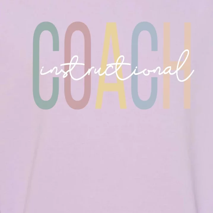 Instructional Coach Boho Instructional Coaching Meaningful Gift Garment-Dyed Sweatshirt