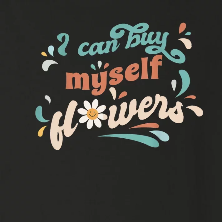 I Can Buy Myself Flowers Toddler Long Sleeve Shirt