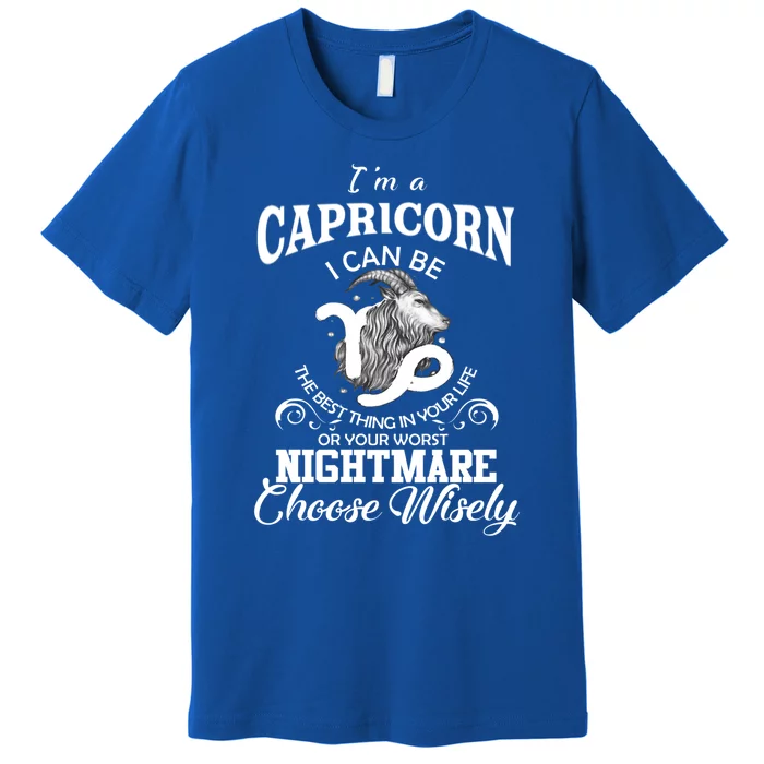 I Can Be! Capricorn Zodiac Sign Birthday Gift Premium T-Shirt