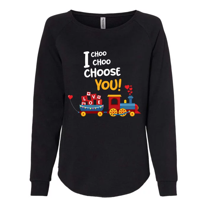 I Choo Choo Choose You Funny Gift Love Train Gift Friend Womens California Wash Sweatshirt