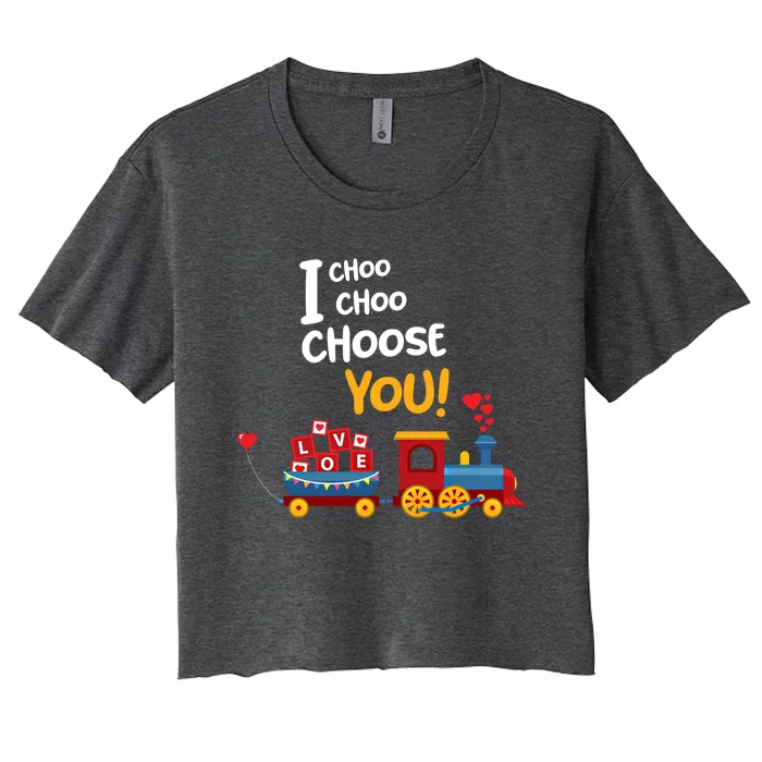 I Choo Choo Choose You Funny Gift Love Train Gift Friend Women's Crop Top Tee