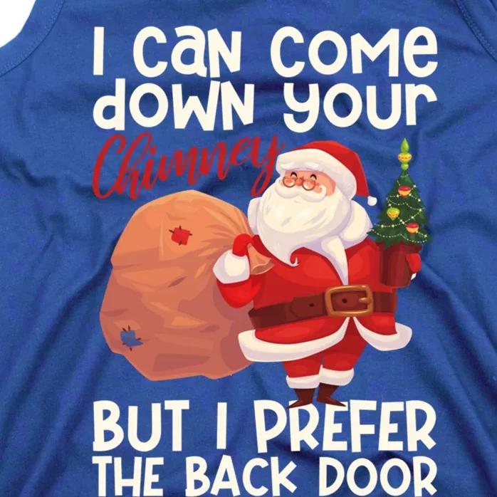 I Can Come Down Your Chimney But I Prefer The Back Door Xmas Cute Gift Tank Top