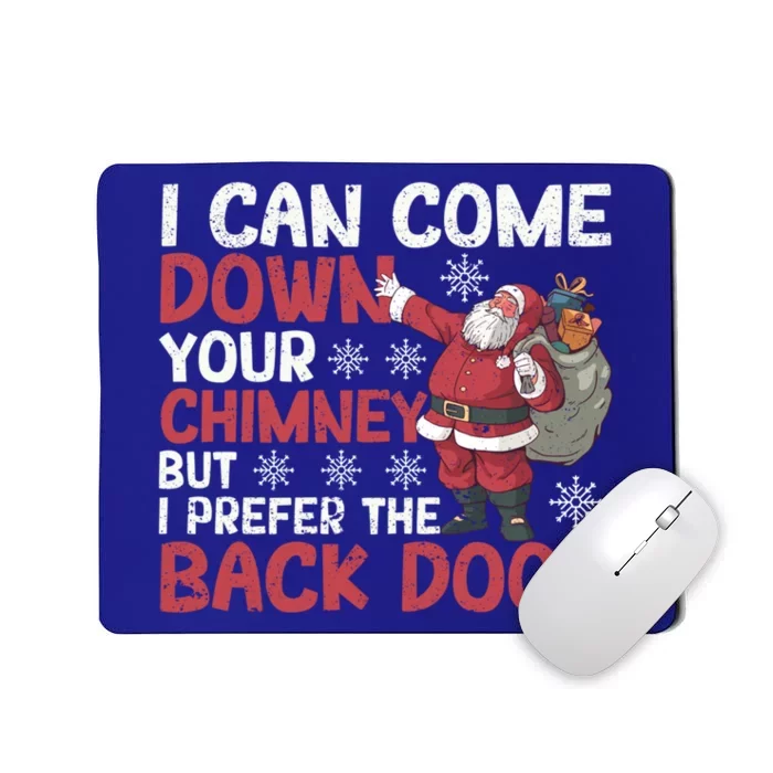 I Can Come Down Your Chimney Dirty Santa Claus Jokes Xmas Pj Cute Gift Mousepad